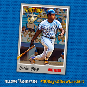 MTC23 30 Days: Carlos May / White Sox