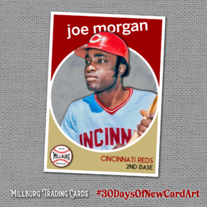 MTC23 30 Days: Joe Morgan / Reds