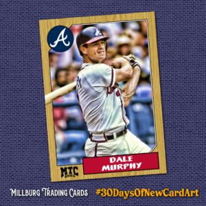 MTC23 30 Days: Dale Murphy / Braves