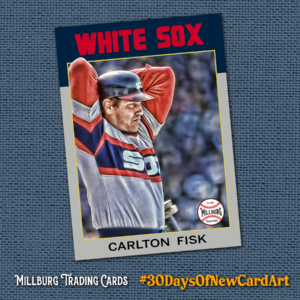 MTC23 30 Days: Carlton Fisk / White Sox