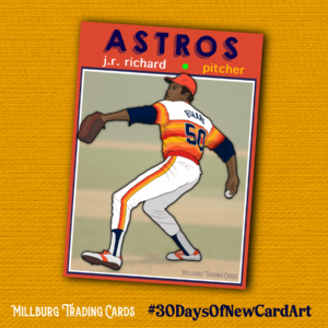 MTC23 30 Days: JR Richard / Astros